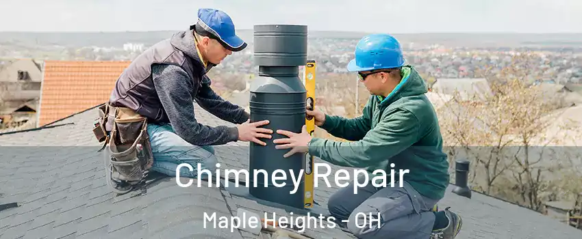  Chimney Repair Maple Heights - OH