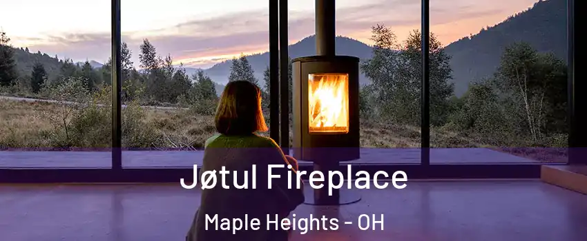  Jøtul Fireplace Maple Heights - OH