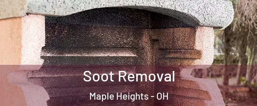 Soot Removal Maple Heights - OH